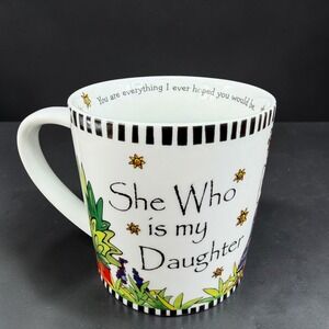 Suzy Toronto She Who is My Daughter Coffee Mug Poem Ceramic 4in Tall 12oz